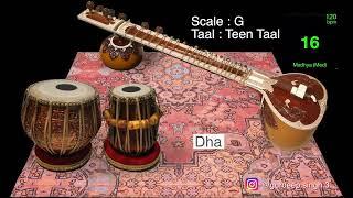 Teen Taal 120 BPM || G Scale || For singing ragas