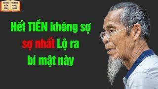 Hết Tiền Không SỢ, Sợ  Nhất Lộ Ra Điều Bí Mật Này - Triết Lý Cuộc Sống