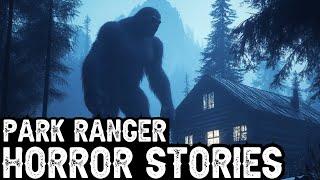 TRUE Terrifying Park Ranger Horror Stories (Dogman,Sasquatch,Werewolf,Bigfoot,Forest Ranger,Missing)