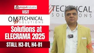Visit OM Technical Solutions at ELECRAMA 2025 | Hall 3, Stall D1 & Hall 4, Stall B1