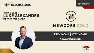 Discussion with Luke Alexander | Newcore Gold (TSXV:NCAU)