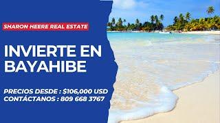 INVIERTE en Bayahibe, Republica Dominicana| Sharon Heere Real Estate