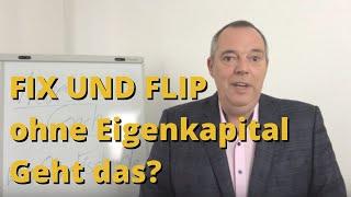 FIX UND FLIP ohne Eigenkapital - Geht das? TIPP: Eigenkapital aufbauen - Oliver Fischer Immobilien