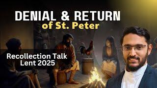 Denial and Return of St. Peter | Recollection Talk for Lent 2025 | Fr. Jerry VM SDB