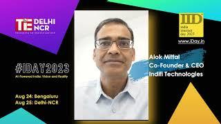 Alok Mittal, President, TiE Delhi-NCR & Co-Founder &  CEO, Indifi Tech: #iday2023