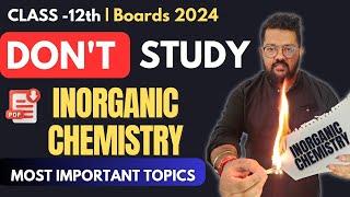 How to Score Full Marks in Inorganic Chemistry | Most Important Topics | Class 12 Chemistry