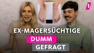 Magersucht ist eine Krankheit! | 1LIVE Dumm