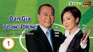 Phim TVB Oan Gia Tương Phùng (Your Class or Mine) 1/20 | Âu Dương Chấn Hoa | Đặng Tụy Văn | 2008