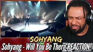 ANGELIC VOICE! | Sohyang - Will You Be There | First Time REACTION!