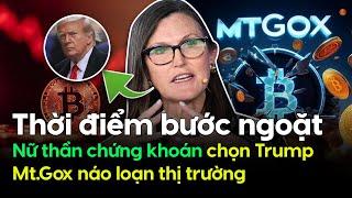 Thời điểm bước ngoặt “Nữ thần chứng khoán” chọn Trump Mt.Gox “náo loạn thị trường”