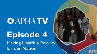 Episode 4 - Making Health a Priority for our Nation