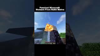 Funniest Minecraft Moments From Rohit Mehra #indiangamer #hindigameplay #minecraftfunny #funny