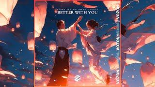 Sebastian Matthews & Gladz - Better With You (Extended Mix)