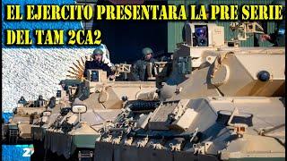   TAM2CA2: EL EJERCITO PRESENTARA LA PRE-SERIE DEL PROYECTO.