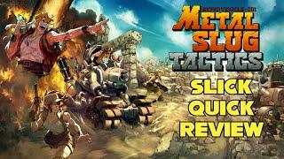 Metal Slug Tactics - Slick Quick Review