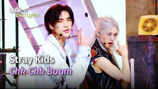 Stray Kids (스트레이 키즈) - Chk Chk Boom [Lyrics] | KBS WORLD TV 240719