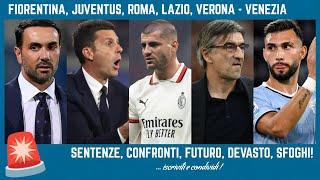  FIORENTINA, LIPSIA - JUVE, THIAGO MOTTA, CAOS ROMA, SFOGO MORATA, LAZIO, VERONA - VENEZIA DEVASTO!