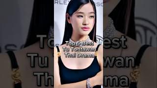 Top 5 Tu Tontawan Thai Dramas Everyone’s Watching in 2025 #thaidrama #shorts