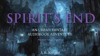 Spirit's End - A Dark Fantasy Audiobook Adventure - The Riven Trilogy Book Three