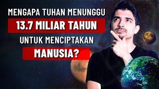 Mengapa Tuhan Menunggu 13,7 Miliar Tahun untuk Menciptakan Manusia? - Towards Eternity Indonesia