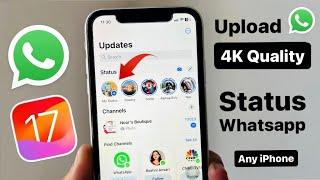 How to Upload 4k Quality Status on WhatsApp on any iPhone (iOS 17)