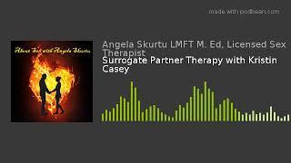 Surrogate Partner Therapy with Kristin Casey