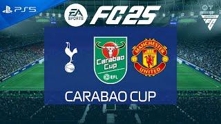 FC 25 Tottenham vs Manchester United | Carabao Cup 2024/25 | PS5