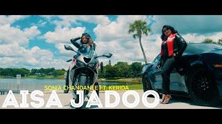 SONIA CHANDANEE FT. KERIDA | AISA JADOO (PROD BY SUNNY-R)