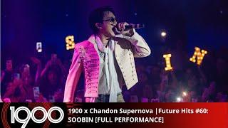 [FULL PERFORMANCE] 1900 x Chandon Supernova | Future Hits #60: SOOBIN | Friday 20.09.2024