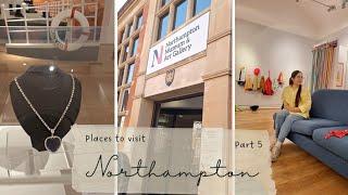 Episode 5: Places to Visit in Northampton ft. Northampton Museum & Art Gallery 