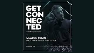 Get Connected with Mladen Tomic - 173 - Live at Freshwave Festival 2024