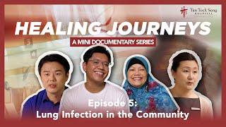 Healing Journeys Episode 5: Lung Infection