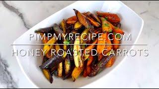 HONEY ROASTED CARROTS - How to make this quick and easy side dish recipe in minutes!