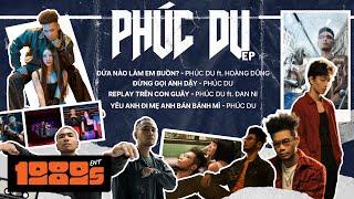 PHÚC DU Playlist - yêu anh đi mẹ anh bán bánh mì (Full EP)