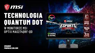 Technologia QUANTUM DOT - MSI Optix MAG274QRF-QD