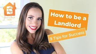 How to be a Landlord | 9 Tips for Success