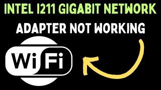 How to Fix Intel i211 Gigabit Network Adapter Not Working on Windows 11