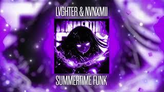 LVGHTER, NVNXMIII - SUMMERTIME FUNK