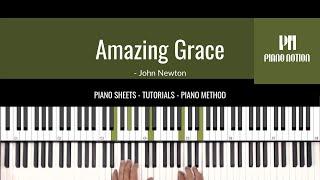 Amazing Grace (Sheet Music - Piano Solo Tutorial - Piano Notion Method Book 4)