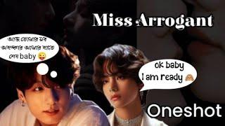  Oneshot miss arrogant  #oneshot #oneshootff #taekookoneshotff #btsoneshotff  #mbbtsarmyborahe