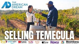  The American Dream's Selling Temecula | Episode 3 Temecula Wine Country