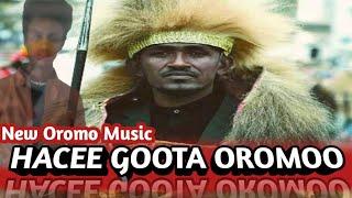 New oromo music Hacee Goota Oromoo (Ahmed Ismaa'il)