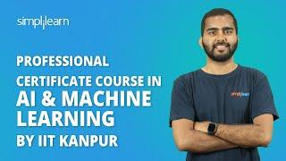 Professional Certificate Course In AI And Machine Learning by IIT Kanpur | Enroll Now! | Simplilearn