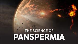 Life on Earth Came from Space - The Panspermia Hypothesis