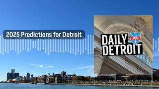 2025 Predictions for Detroit