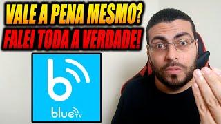 Aplicativo BLUE TV Vale a Pena? App BLUE TV é Bom Mesmo? BLUE TV Recarga Grátis?BLUE TV Como Baixar?