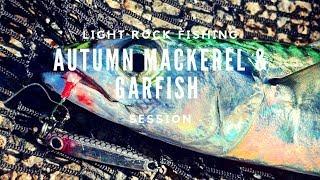 Light Rock Fishing - Autumn Mackerel & Garfish