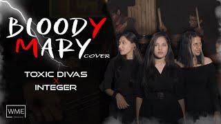 Bloody Mary (Cover) Trailer | Toxic Divas | Integer