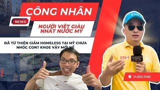 Công nhân thành công nhất nước Mỹ đế đã từ thiện hay giúp homeless Mỹ chưa? Hay đối thối mồm?