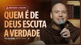 Quem é de Deus escuta a verdade | (1João 3, 22-4, 6) #2217